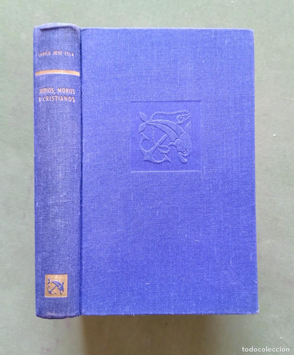 Libros de segunda mano: JUD&Iacute;OS, MOROS Y CRISTIANOS - CAMILO JOS&Eacute; CELA - 1&ordf; ed. 1956 - D30