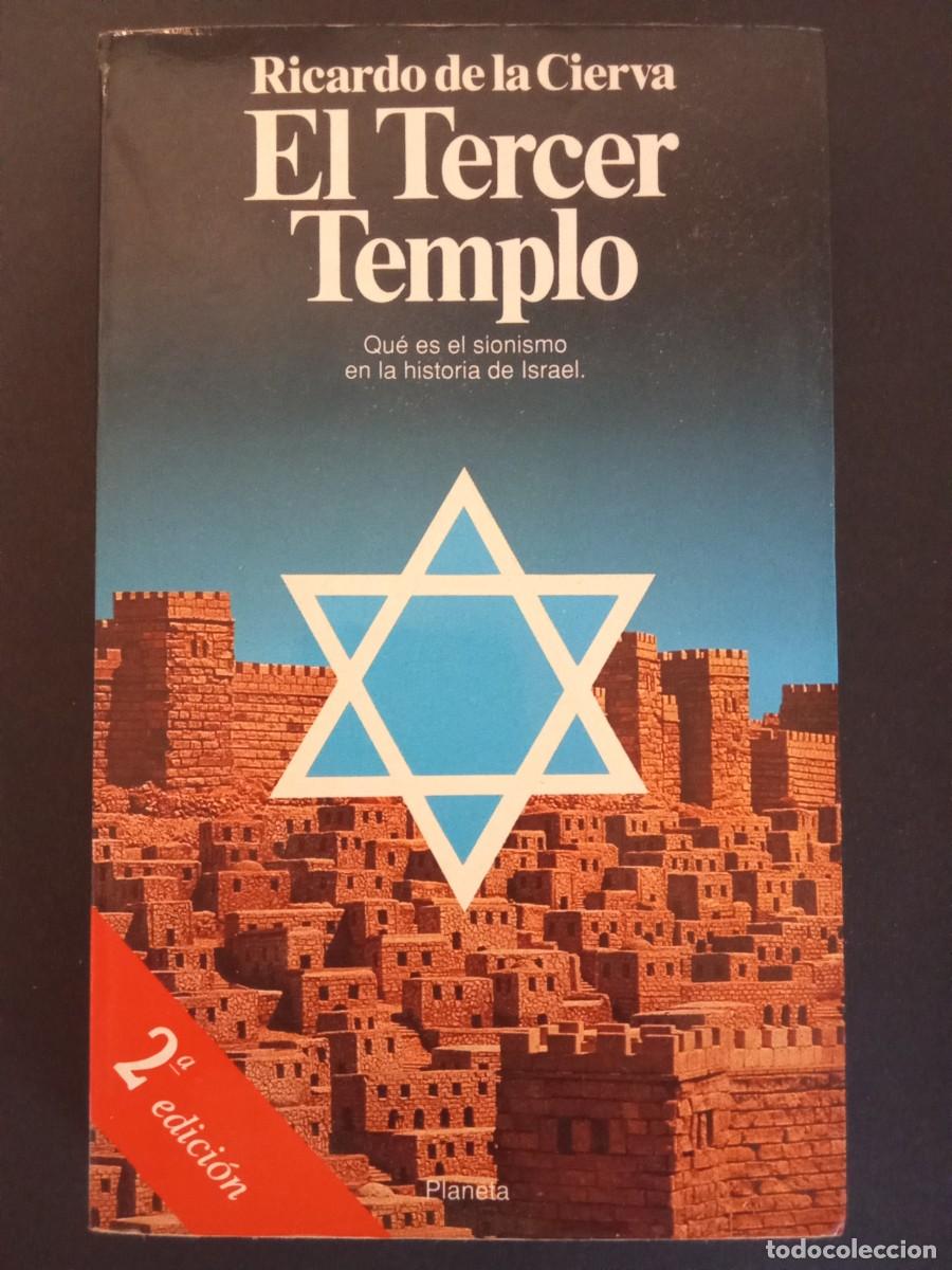 Libros de segunda mano: RICARDO DE LA CIERVA.- El Tercer Templo. Planeta (1992). 21 cm. 352 p&aacute;ginas. 455 gramos. Encuadernac