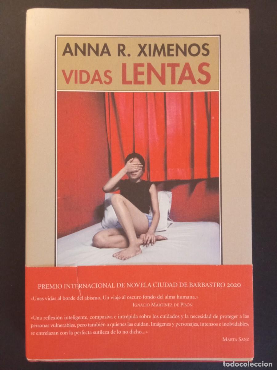 Libros de segunda mano: ANNA R. XIMENOS.- Vidas lentas. Pre-Textos (2020). 23 cm. 221 p&aacute;ginas. 394 gramos. Encuadernaci&oacute;n en