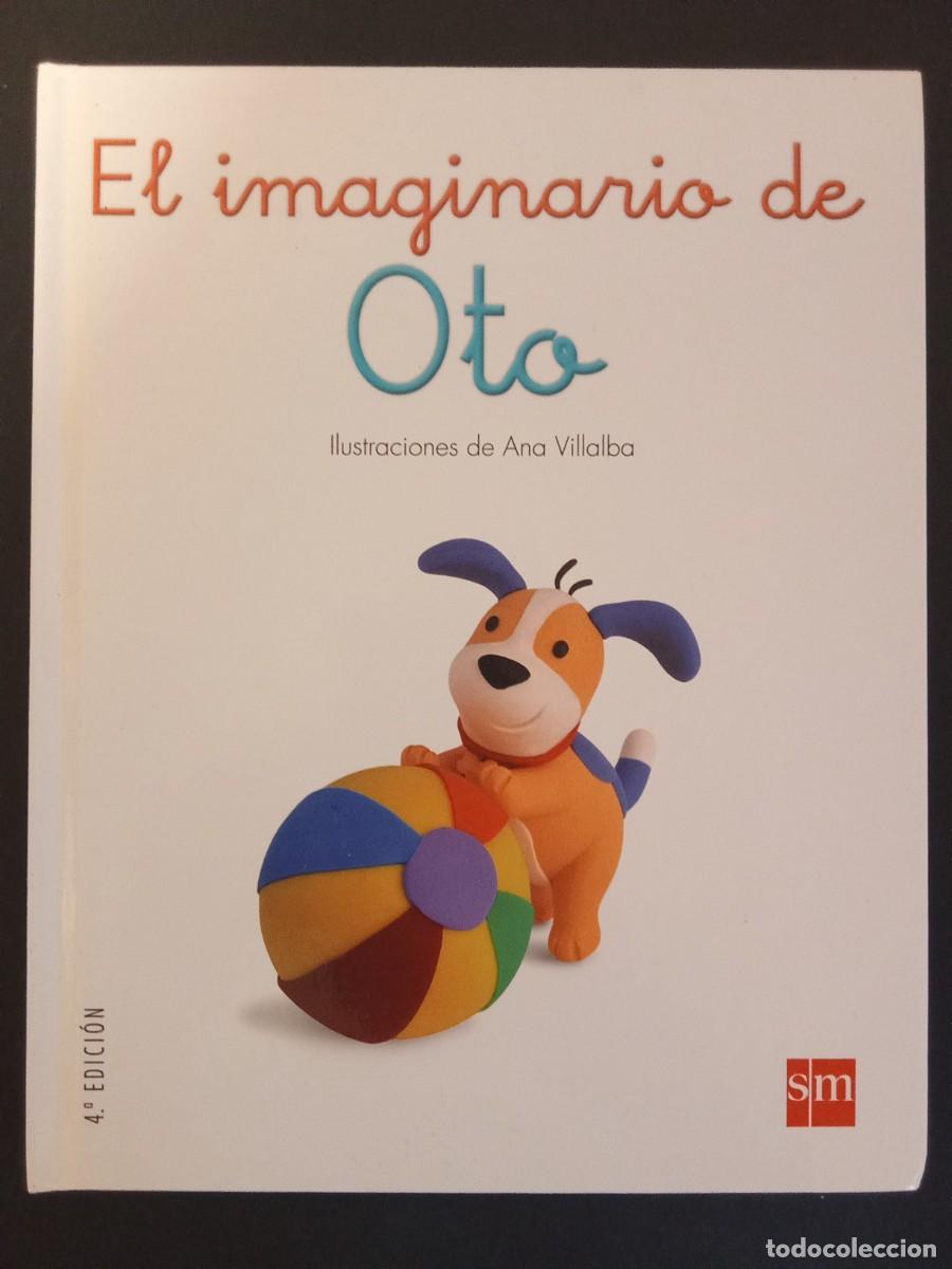 Libros de segunda mano: ANA VILLALBA.- El imaginario de Oto. Ediciones SM (2015). 24 cm. 21 p&aacute;ginas. 240 gramos. Encuadernac
