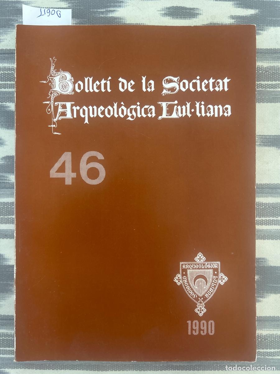 Livres d'occasion: BOLLETI DE LA SOCIETAT ARQUEOLOGICA LUL.LIANA, NUMERO 46, 1990