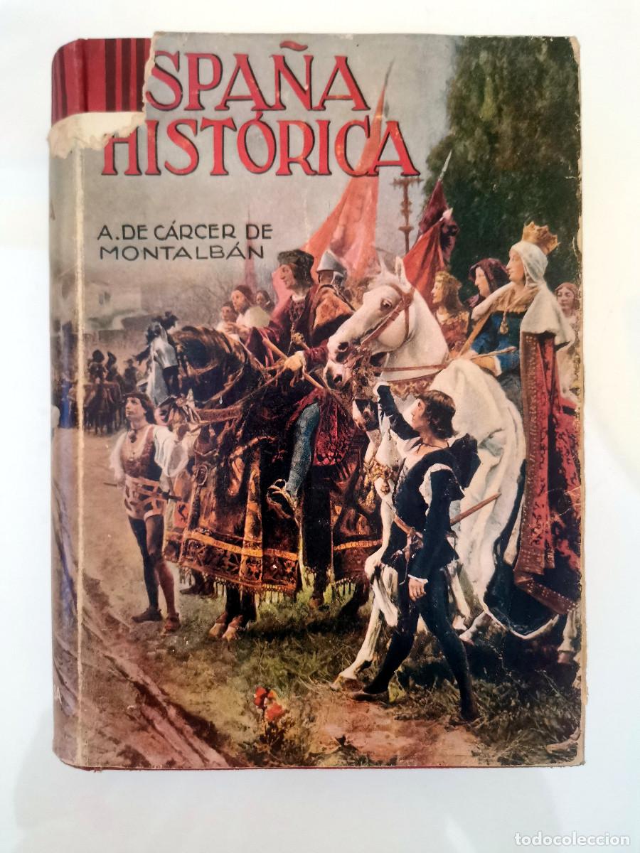 Libros de segunda mano: Espa&ntilde;a Hist&oacute;rica. A. de C&aacute;rcer de Montalb&aacute;n 1934