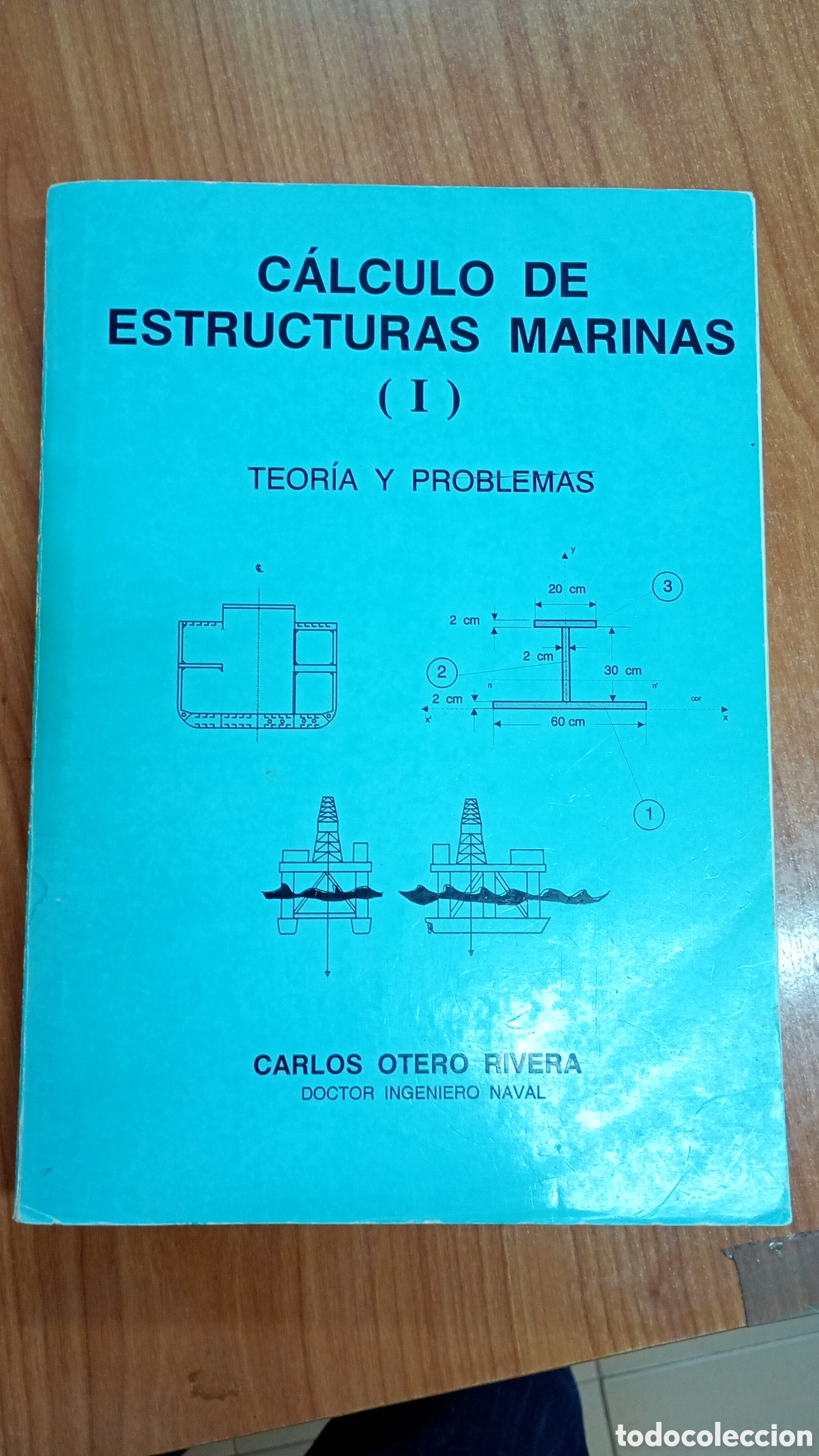 Libros de segunda mano: Calculo de estructuras marinas I. Carlos Otero Rivera..