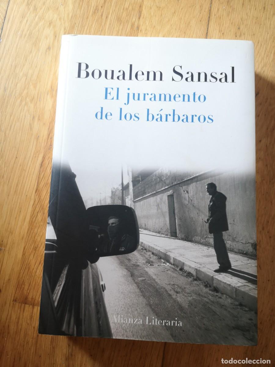 Libros de segunda mano: BOUALEM SANSAL EL JURAMENTO DE LOS BARBAROS