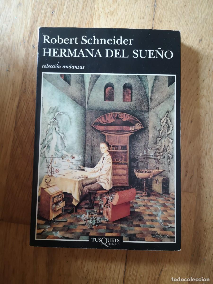 Libros de segunda mano: ROBERT SCHNEIDER HERMANA DEL SUE&Ntilde;O