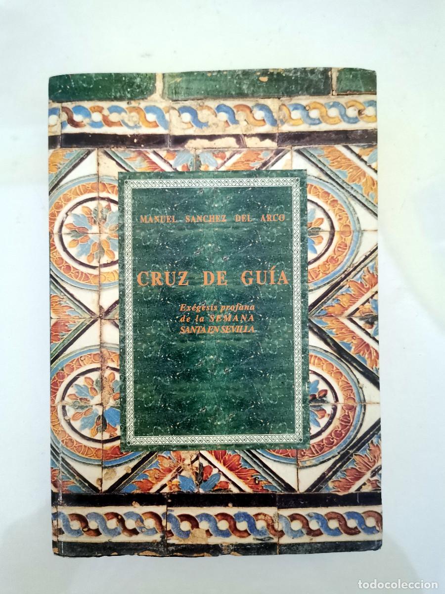 Libros de segunda mano: Ex&eacute;gesis profana de la Semana Santa en Sevilla. Manuel S&aacute;nchez del arco. Facsimil