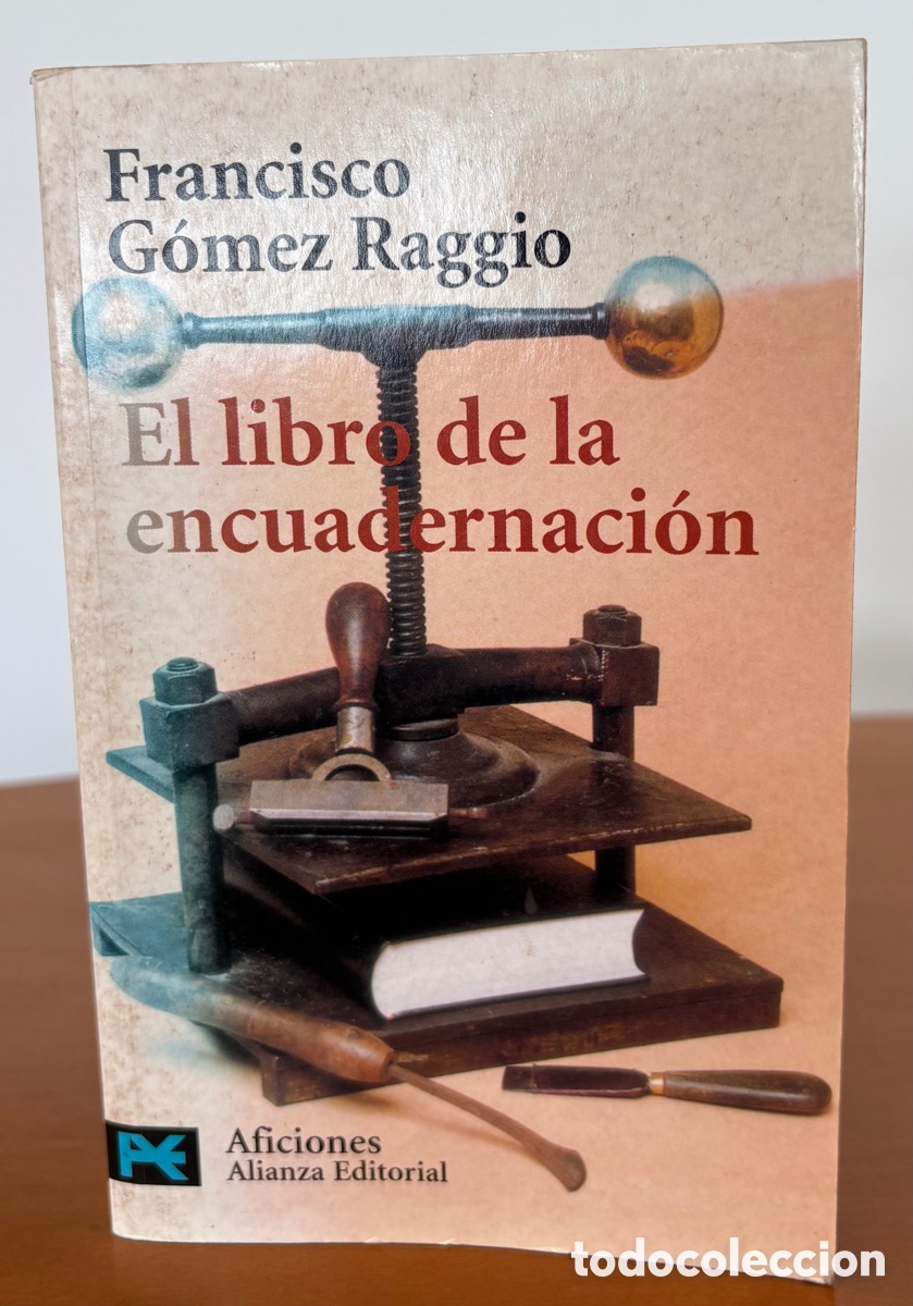 Libros de segunda mano: El libro de la encuademaci&oacute;n Autor: Francisco G&oacute;mez Raggio