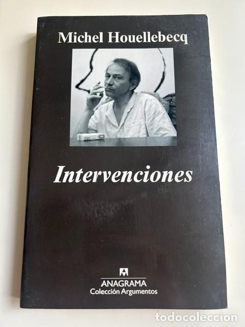 Libros de segunda mano: Intervenciones -Michel Houellebecq-