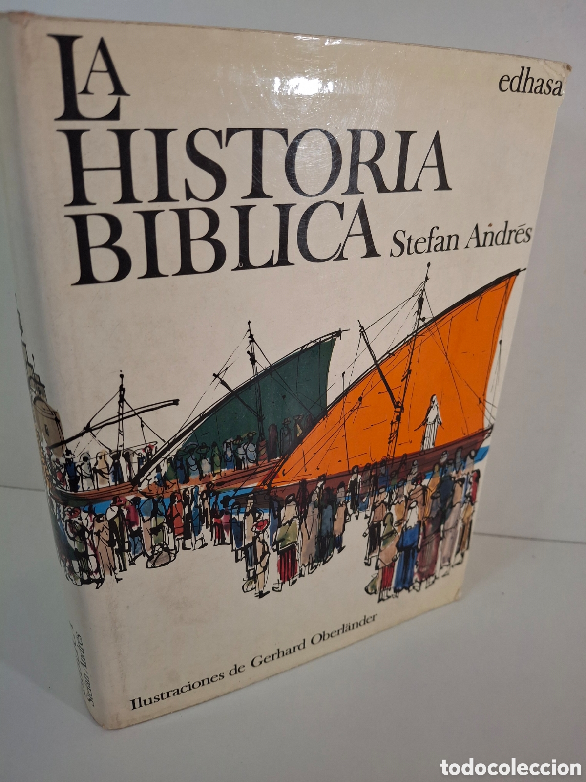 Gebrauchte B&uuml;cher: LA HISTORIA BIBLICA, STEFAN ANDRES, ILUSTRACIONES DE GERHARD OBERLANDER, EDHASA, 1965