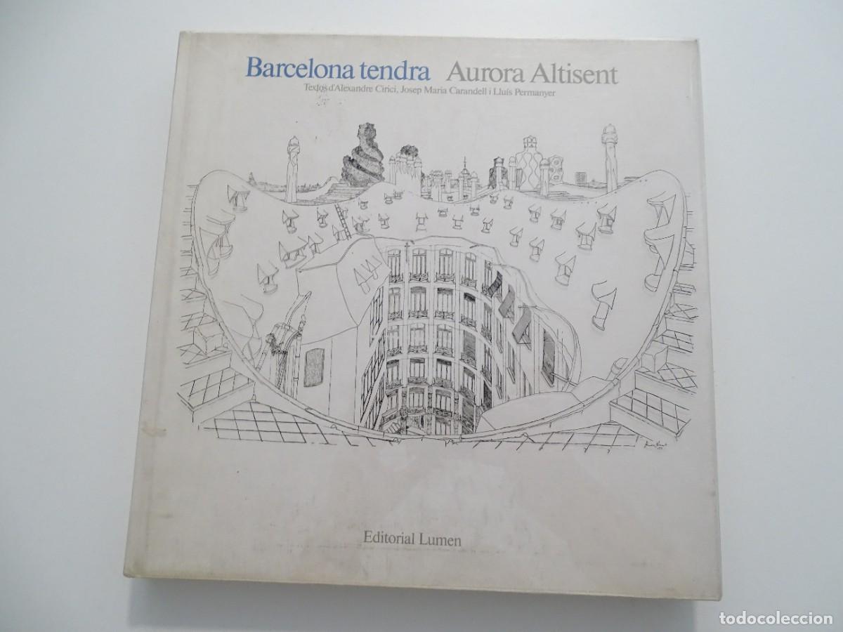 Livres d'occasion: Aurora Altisent: Barcelona tendra. Textos de A. Cirici, Carandell y Permanyer. Libro en catal&aacute;n.