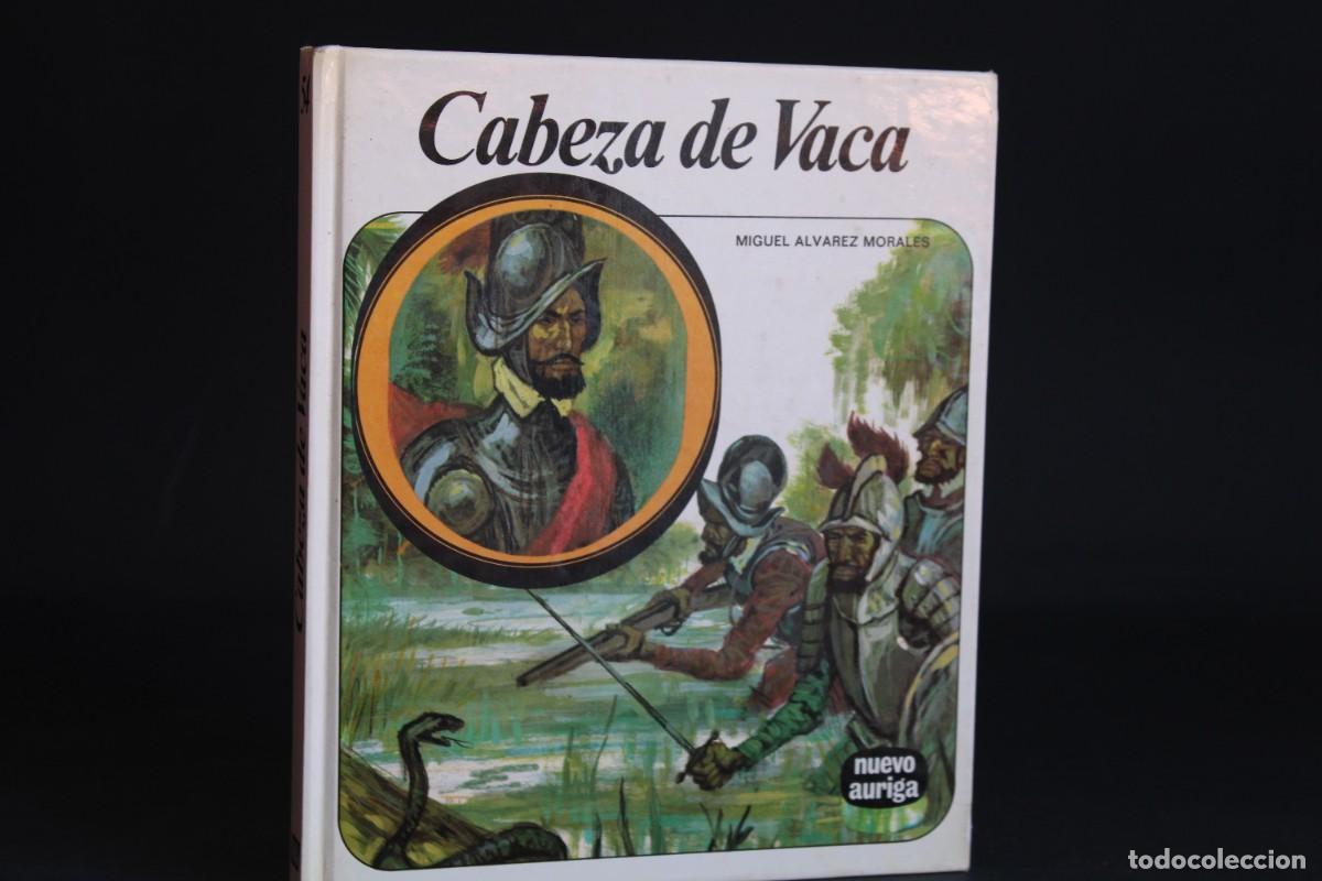 Libros de segunda mano: CABEZA DE VACA / MIGUEL ALVAREZ MORALES