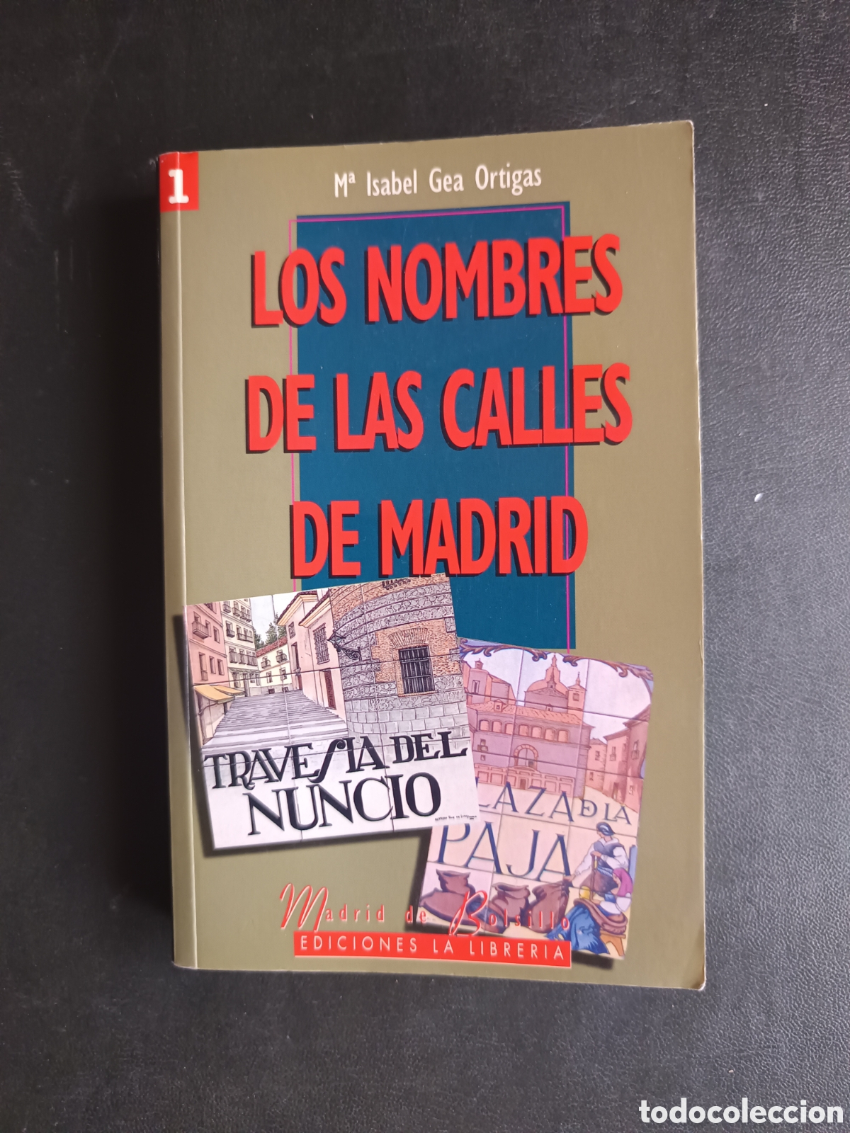 Libros de segunda mano: Los nombres de las calles de Madrid - GEA ORTIGAS, M&ordf; Isabel