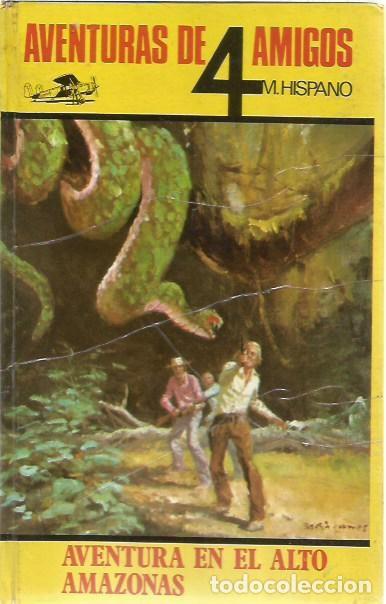 Libros de segunda mano: 4 AVENTURAS DE 4 AMIGOS M HISPANO AVENTURA EN EL ALTO AMAZONAS