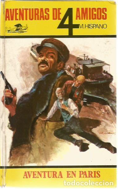 Libros de segunda mano: 5 AVENTURAS DE 4 AMIGOS AVENTURA EN PARIS MARIANO HISPANO EDICIONES HISMA