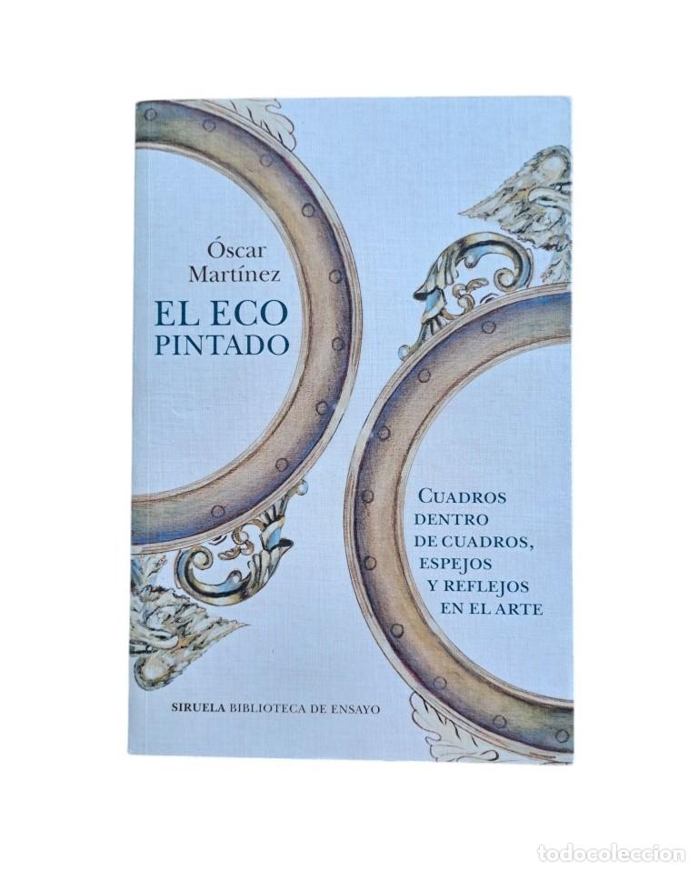 Libri di seconda mano: Mart&iacute;nez, &Oacute;scar.- EL ECO PINTADO