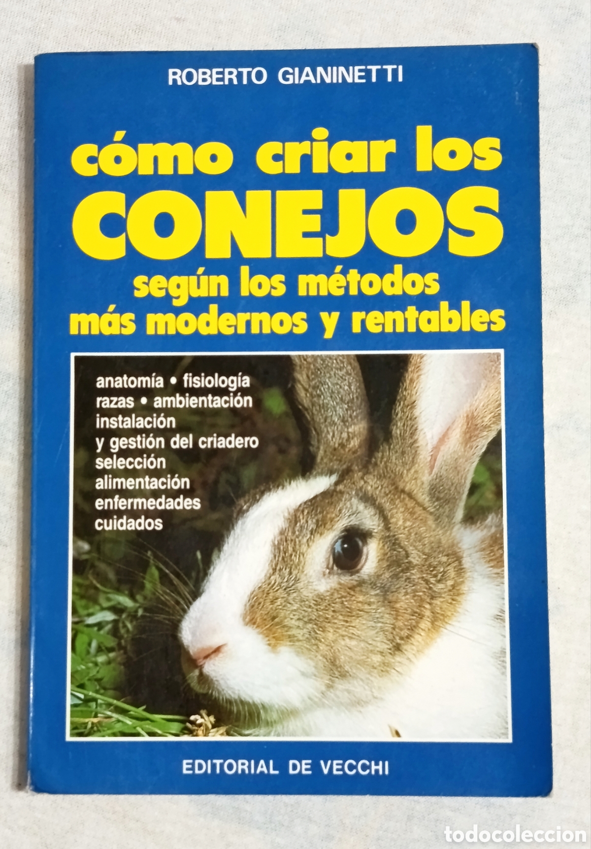 Libros de segunda mano: Libro como criar los conejos seg&uacute;n los m&eacute;todos m&aacute;s modernos y rentables, 1987