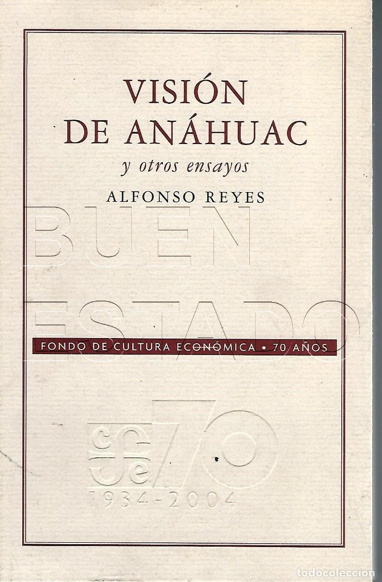 Libros de segunda mano: VISION DE ANAHUAC Y OTROS ENSAYOS ALFONSO REYES 215PGS U33