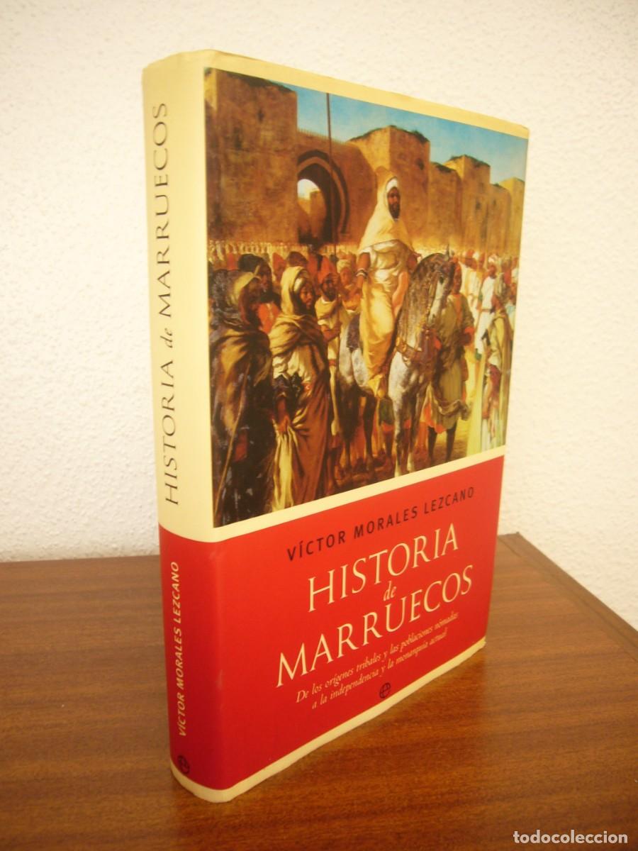 Libros de segunda mano: HISTORIA DE MARRUECOS (LA ESFERA DE LOS LIBROS, 2006) V&Iacute;CTOR MORALES LEZCANO. TAPA DURA.