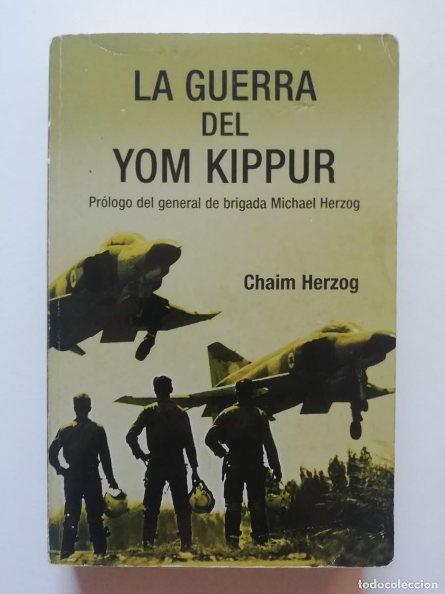 Libros de segunda mano: LAS GUERRAS DEL YOM KIPPUR - CHAIM HERZOG - ED. IN&Eacute;DITA 2006