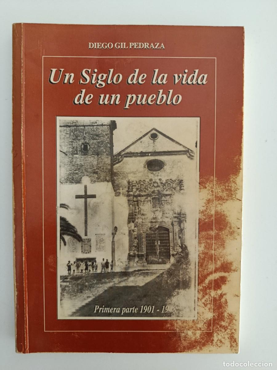 Libros de segunda mano: UN SIGLO EN LA VIDA DE UN PUEBLO. LA RAMBLA. DIEGO GIL PEDRAZA.