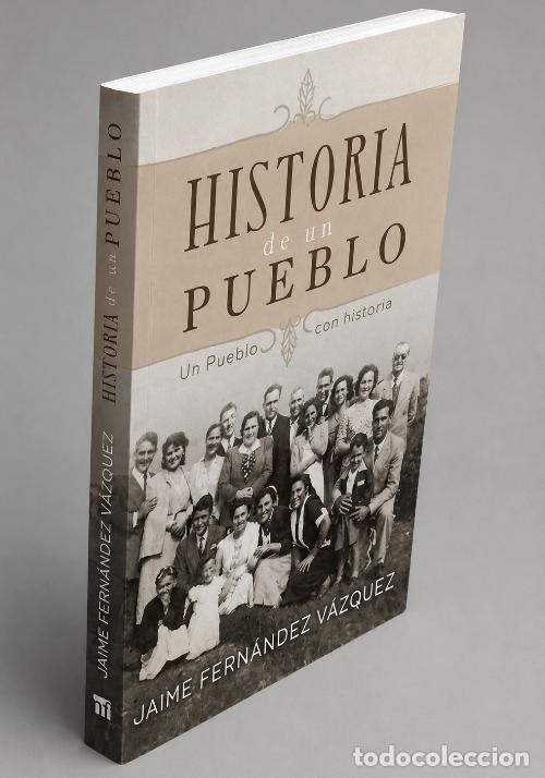 Libri di seconda mano: HISTORIA DE UN PUEBLO. JAIME FERNANDEZ VAZQUEZ. INFESTA. MONTERREI. POSGUERRA. ORENSE. GALICIA.