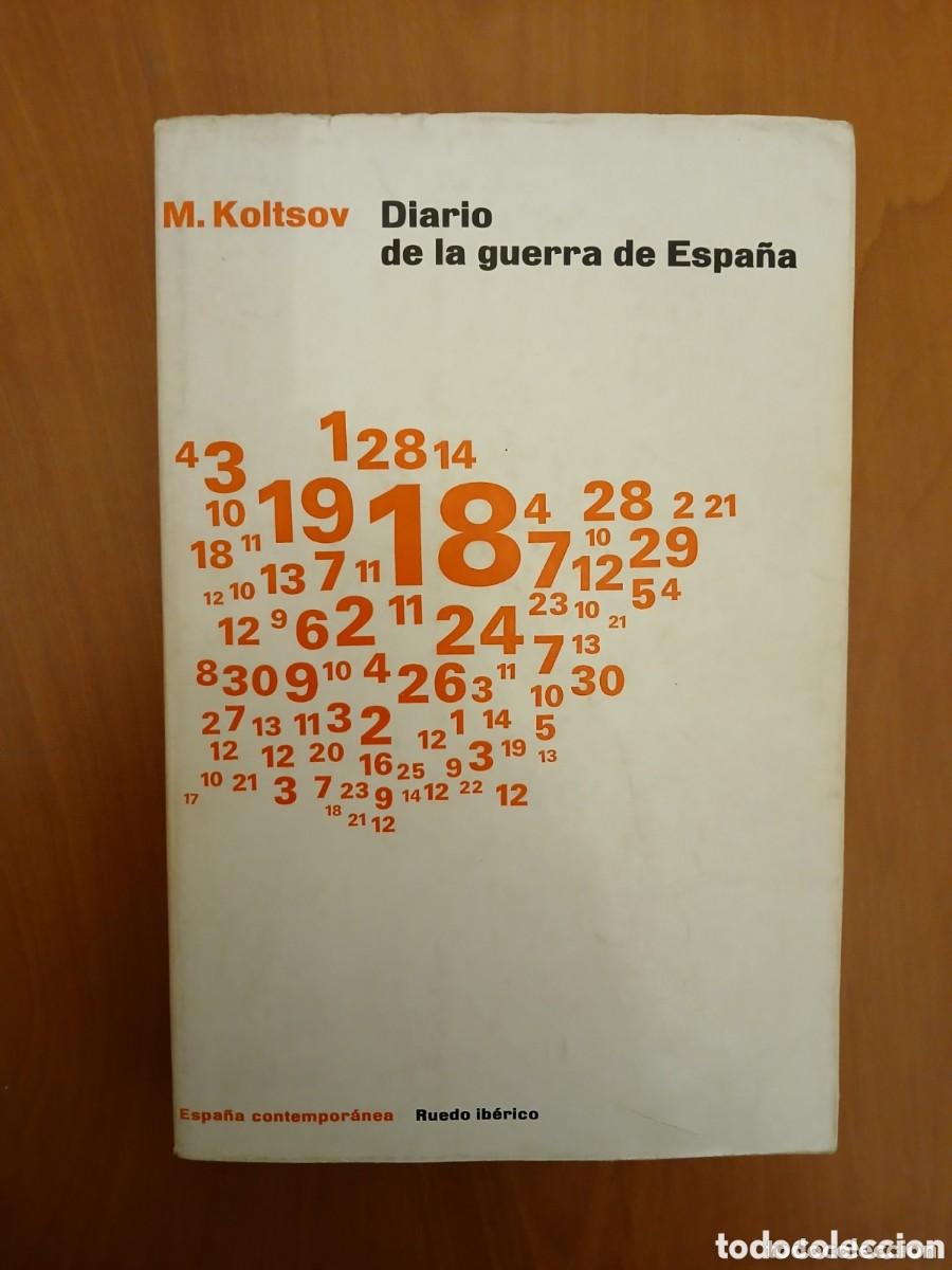 Libros de segunda mano: Diario de la guerra de Espa&ntilde;a. M. Koltsov.