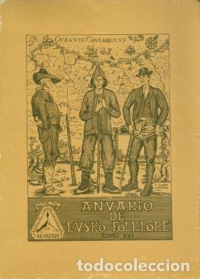 Libros de segunda mano: ANUARIO DE EUSKO-FOLKLORE. 1956. Tomo XVI. VIDA PASTORIL Y AGRICOLA EN EL PAIS VASCO. ARANZADI