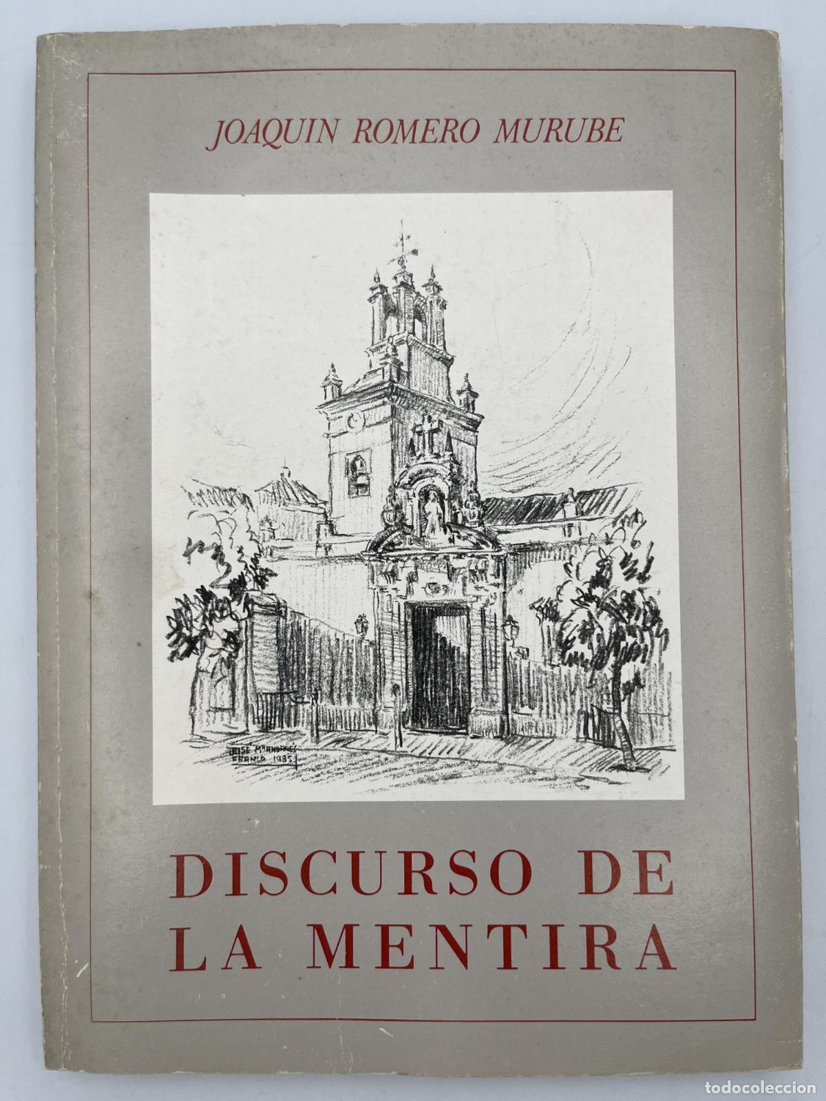 Libros de segunda mano: Discurso de la mentira - Joaqu&iacute;n Romero Murube