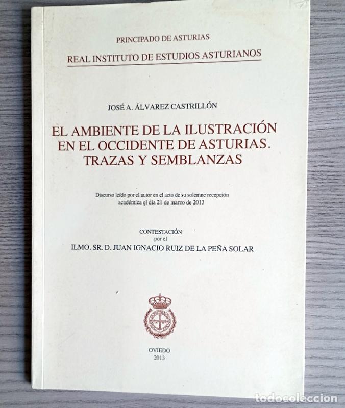 Libros de segunda mano: EL AMBIENTE DE LA ILUSTRACION EN EL OCCIDENTE DE ASTURIAS. TRAZAS Y SEMBLANZAS - JOSE A. ALVAREZ