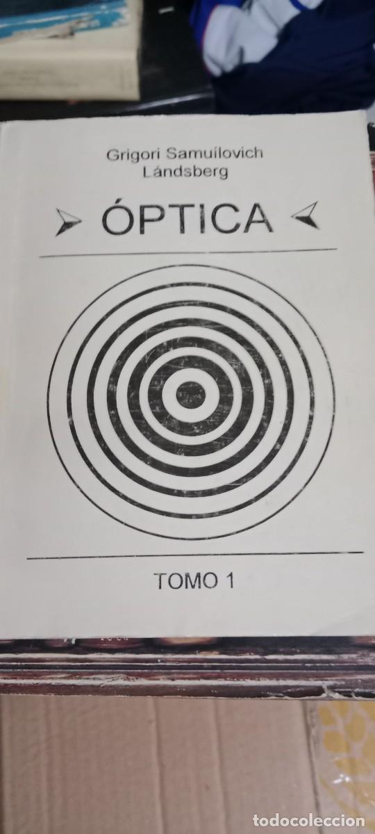 Libros de segunda mano: OPTICA TOMO I GRIGORI SAMUILOVICH LANDSBERG LIBRO GG-829