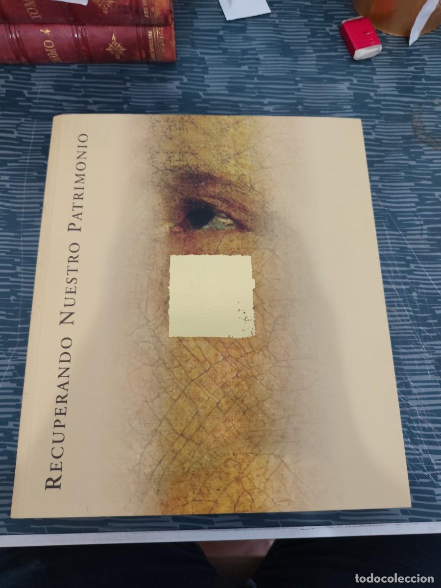 Libros de segunda mano: RECUPERANDO NUESTRO PATRIMONIO,MUSEU DE BELLES ARTS VALENCIA 1999,VER FOTOS.