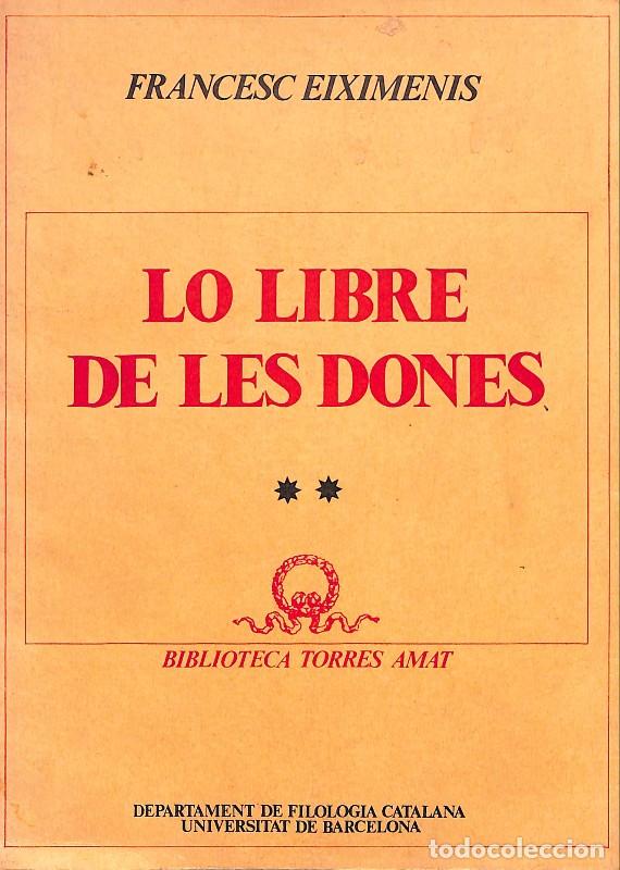 Libros de segunda mano: Lo llibre de les dones: volum segon - Eiximenis, Francesc - Curial Edicions Catalanes