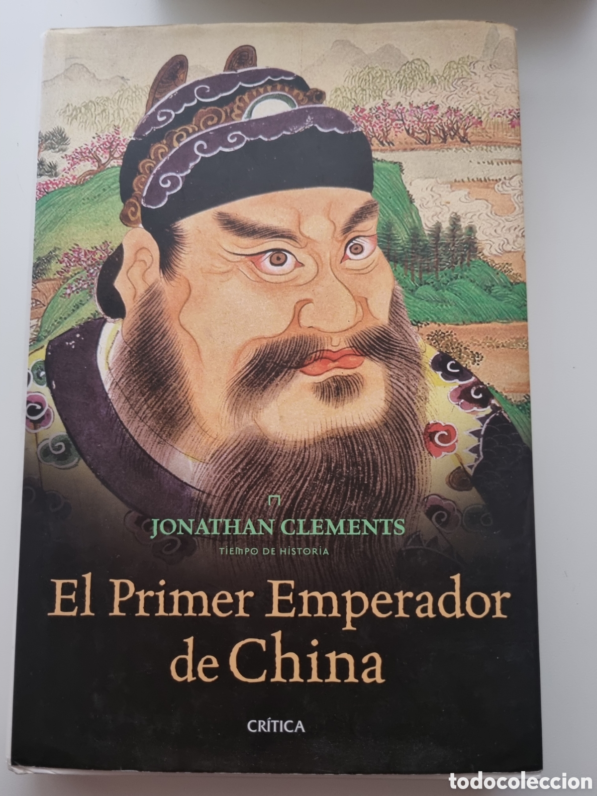 Libros de segunda mano: El primer emperador de China. Jonathan Clements. Ed. Cr&iacute;tica. 2008