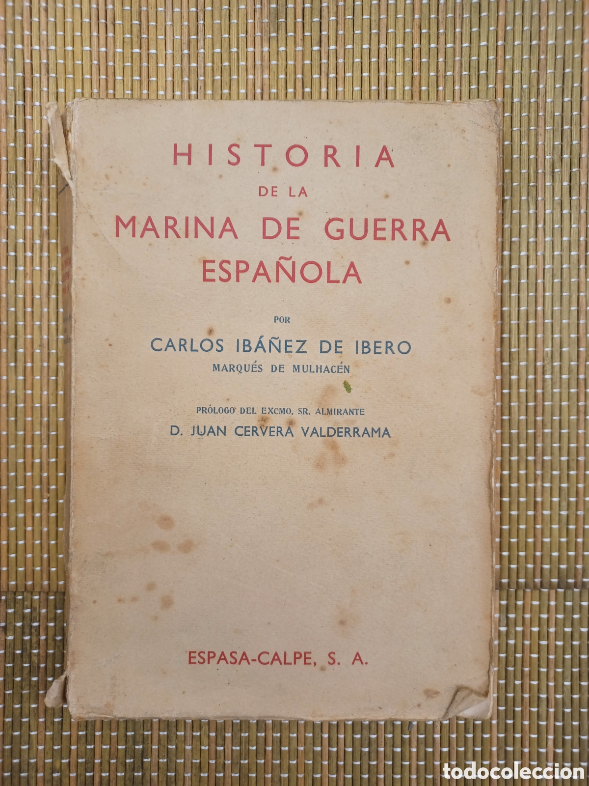 Libros de segunda mano: HISTORIA DE LA MARINA DE GUERRA ESPA&Ntilde;OLA. CARLOS IB&Aacute;&Ntilde;EZ DE &Iacute;BERO.