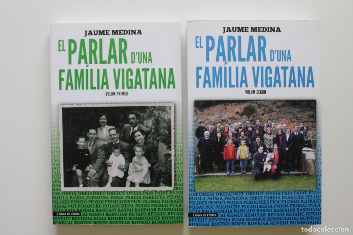 Libros de segunda mano: Jaume Medina - El parlar d'una fam&iacute;lia vigatana. Volum primer i segon - Llibres de l'&Iacute;ndex