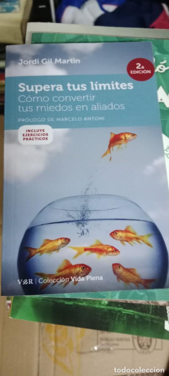 Libros de segunda mano: Supera tus l&iacute;mites: C&oacute;mo convertir tus miedos en aliados (Colecci&oacute;n Vida Plena) JORDI GIL M-COL