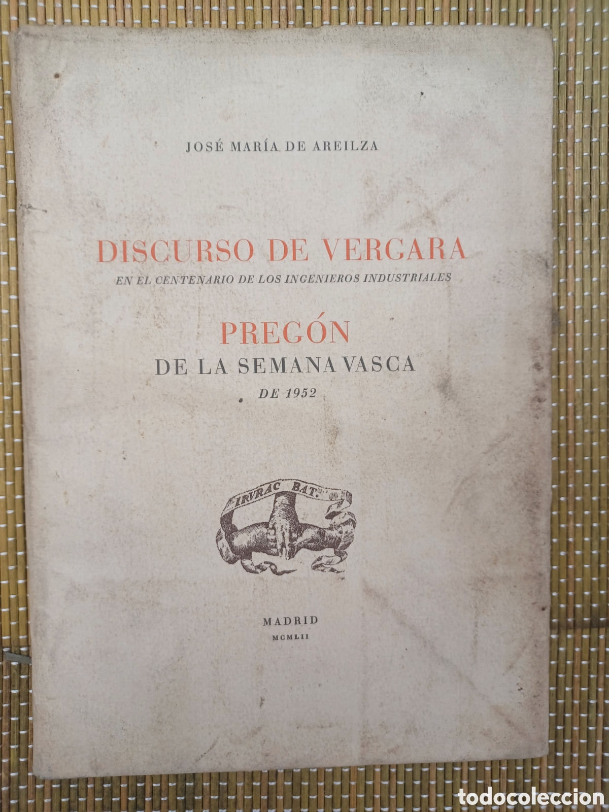 Libros de segunda mano: DISCURSO DE VERGARA. PREG&Oacute;N DE LA SEMANA VASCA 1952. JOS&Eacute; MAR&Iacute;A DE AREILZA