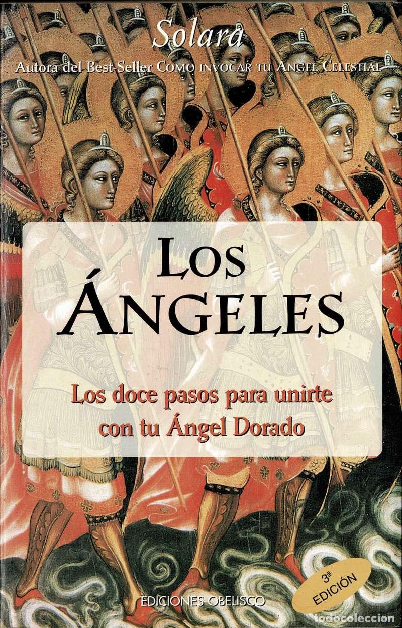 Libros de segunda mano: Los Angeles. Los doce pasos para unirte con tu Angel Dorado - Solara