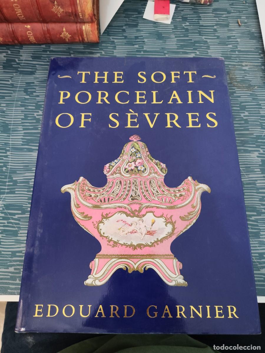 Libros de segunda mano: THE SOFT PORCELAIN OF SEVRES,EDOUARD GARNIER,LONDON,VER FOTOS.