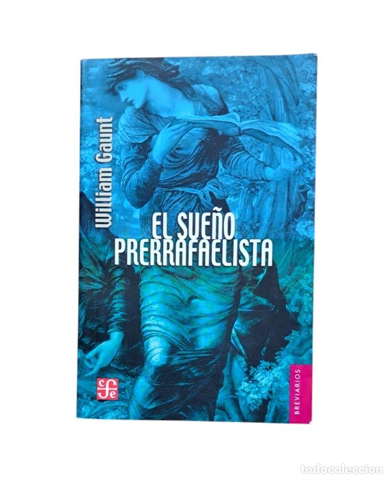 Second hand books: Gaunt, William.- EL SUE&Ntilde;O PRERRAFAELISTA