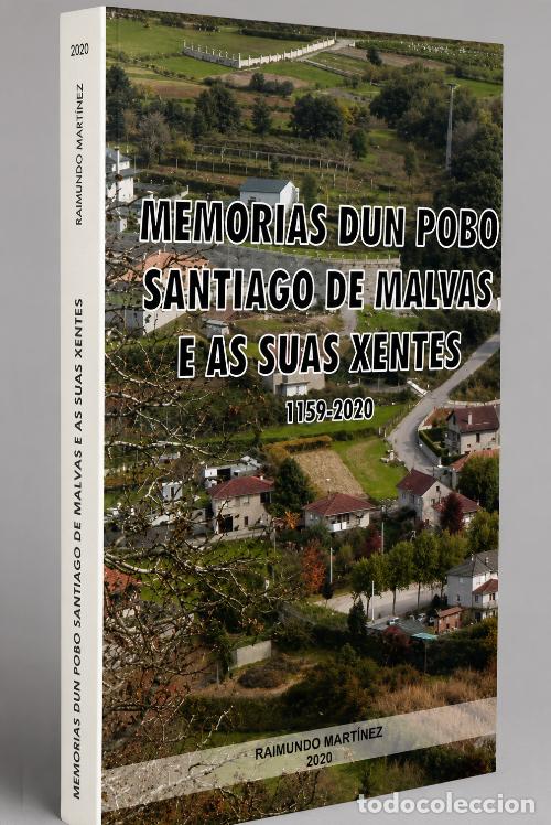 Libros de segunda mano: MEMORIAS DUN POBO. SANTIAGO DE MALVAS E A SUAS XENTES [1159-2020]. TUI. TUY. GALICIA. NUEVO.