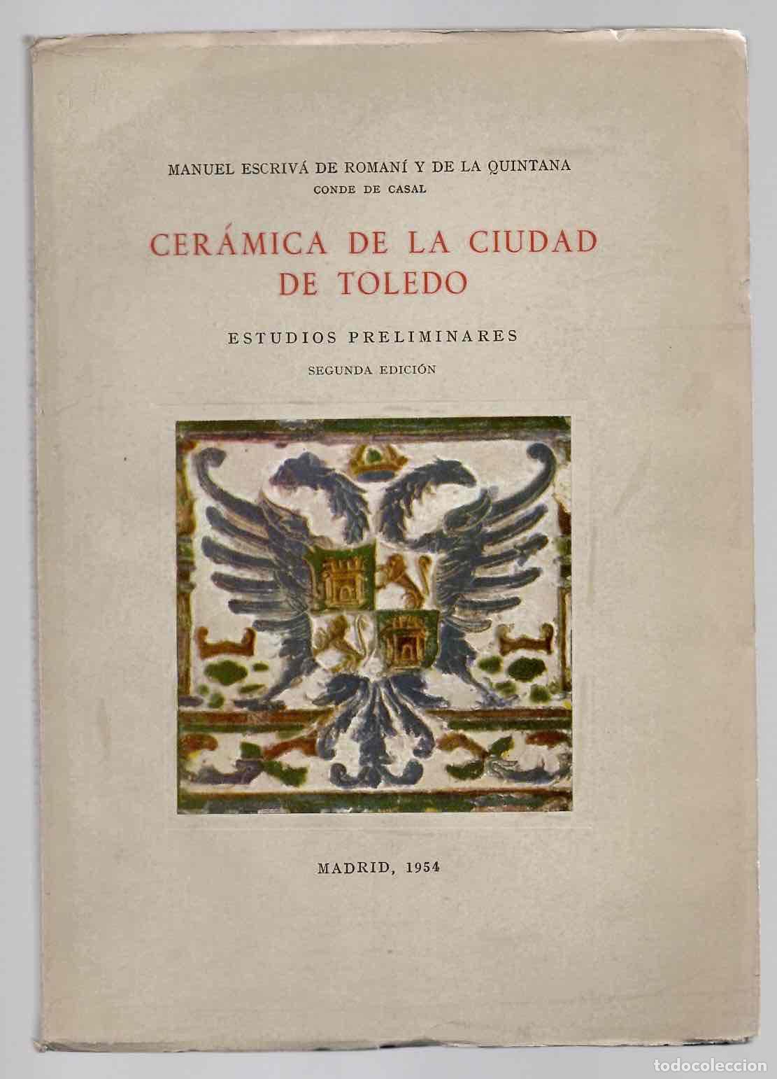 Libros de segunda mano: CERAMICA DE LA CIUDAD DE TOLEDO. MANUEL ESCRIVA DE ROMANI. 1954