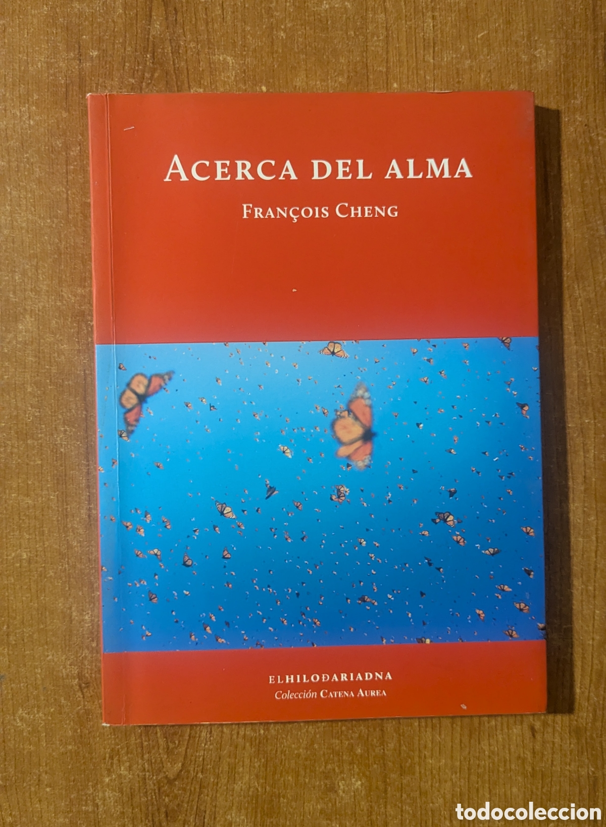 Libros de segunda mano: Acerca del alma. FRANCOIS CHENG. El hilo de Ariadna. Catena Aurea.