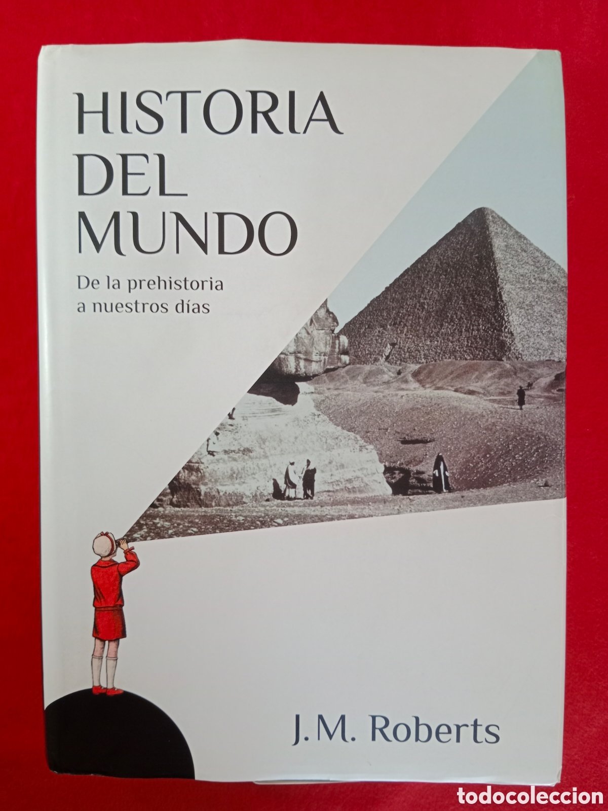 Libros de segunda mano: J.M. ROBERTS, HISTORIA DEL MUNDO, DE LA PREHISTORIA A NUESTROS D&Iacute;AS , PRIMERA EDICI&Oacute;N