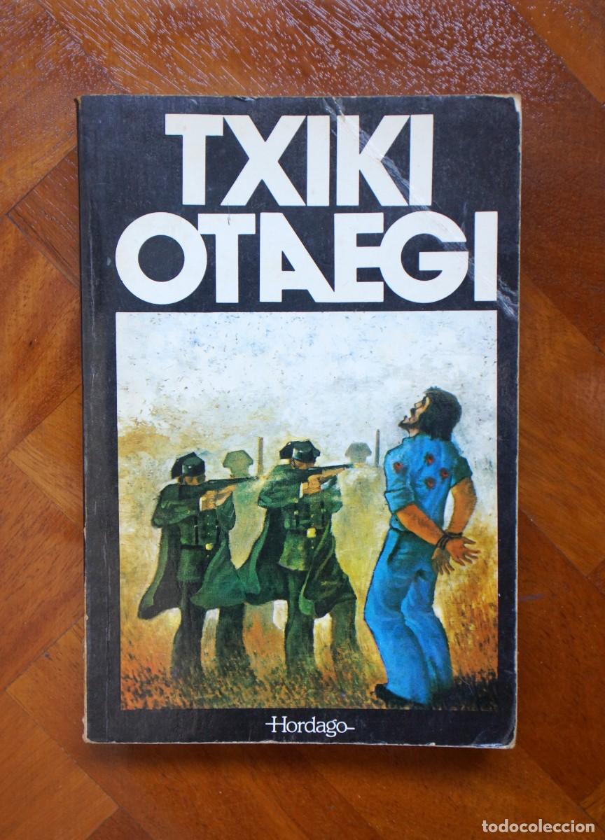 Libros de segunda mano: Txiki &ndash; Otaegi. El viento y las ra&iacute;ces