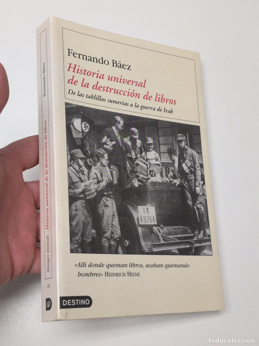Libros de segunda mano: Historia universal de la destrucci&oacute;n de libros - B&aacute;ez, Fernando