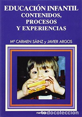 Libros de segunda mano: Educaci&oacute;n Infantil: Contenidos, Procesos y Experiencias - Javier Argos - Narcea Ediciones - Hoy Estu