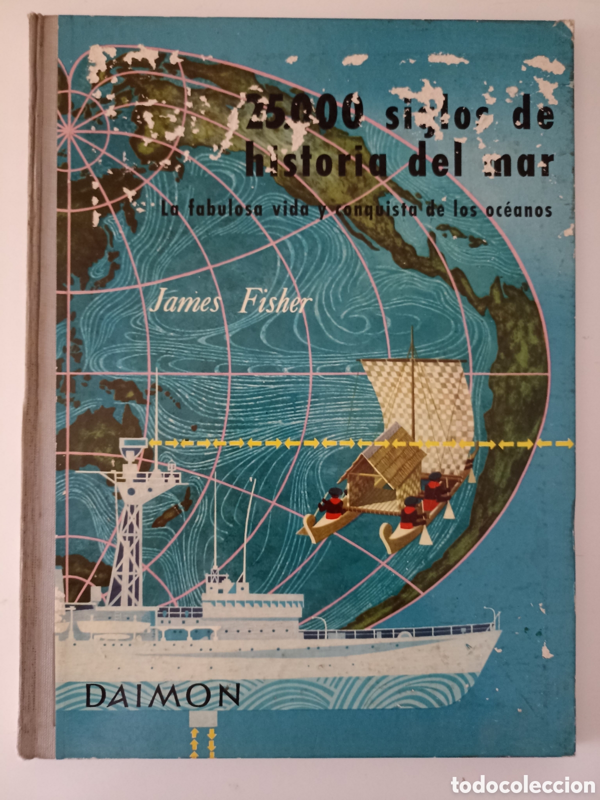 Libros de segunda mano: James Fisher - 25.000 siglos de historia del mar (Daimon, 1960)