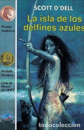Libros de segunda mano: La Isla de los Delfines Azules - O Dell, Scott - Noguer - Cuatro Vientos, 021