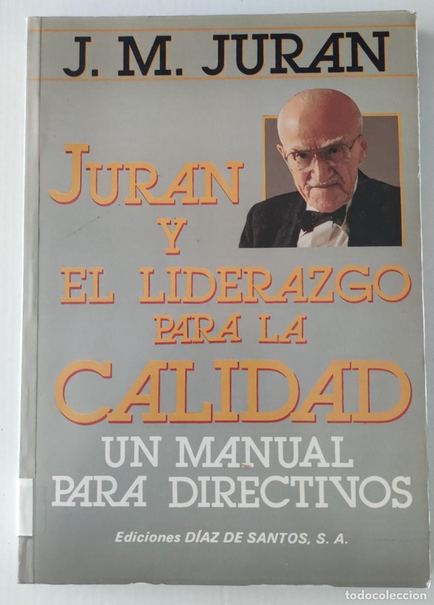 Libros de segunda mano: JURAN Y EL LIDERAZGO PARA LA CALIDAD